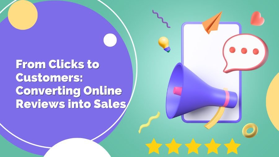 From Clicks to Customers: Converting Online Reviews into Sales