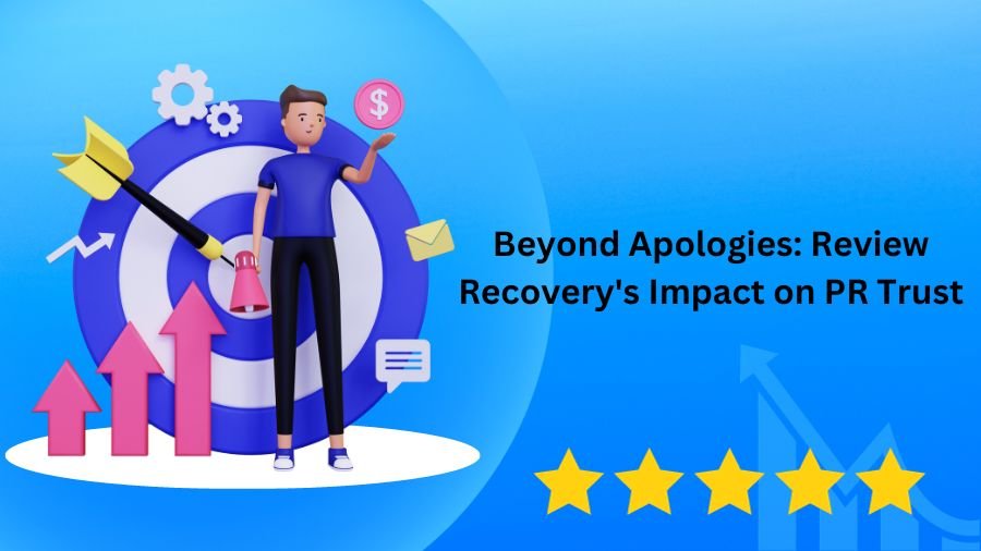 Beyond Apologies: Review Recovery's Impact on PR Trust